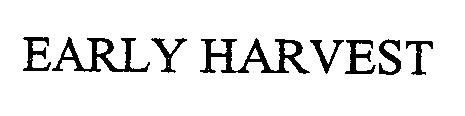 EARLY HARVEST