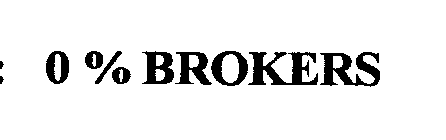 0 % BROKERS