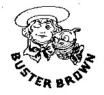 BUSTER BROWN