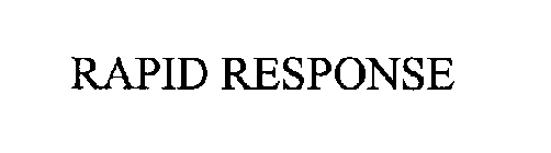 RAPID RESPONSE