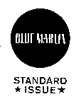 BLUE MARLIN STANDARD ISSUE