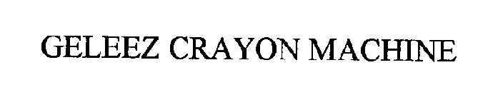 GELEEZ CRAYON MACHINE