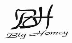 BIG HOMEY BH