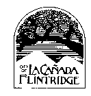 CITY OF LA CANADA FLINTRIDGE