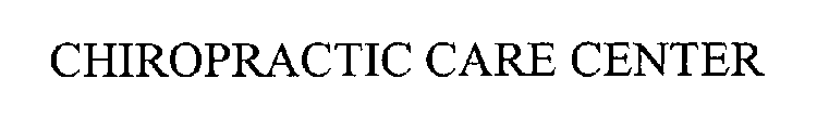 CHIROPRACTIC CARE CENTER
