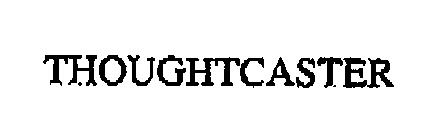 THOUGHTCASTER