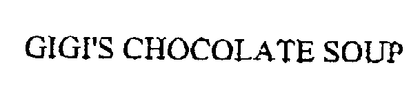 GIGI'S CHOCOLATE SOUP