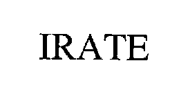 IRATE