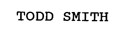 TODD SMITH