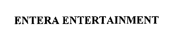 ENTERA ENTERTAINMENT