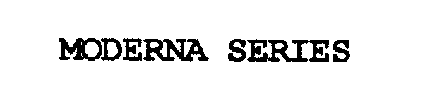 MODERNA SERIES