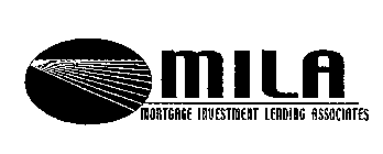 MILA MORTGAGE INVESTMENT LENDING ASSOCIATES