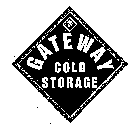 GATEWAY COLD STORAGE