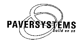 PAVERSYSTEMS BUILD ON US