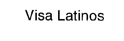 VISA LATINOS