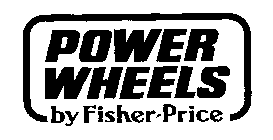 POWER WHEELS BY FISHER-PRICE