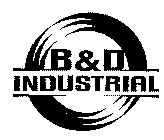 B&D INDUSTRIAL