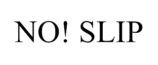NO! SLIP