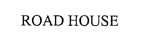 ROAD HOUSE