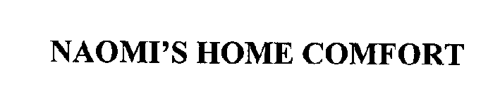 NAOMI'S HOME COMFORT