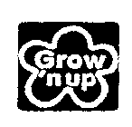 GROW'N UP