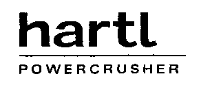 HARTL POWERCRUSHER