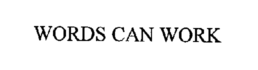 WORDS CAN WORK