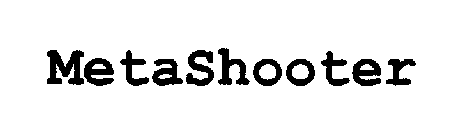 METASHOOTER