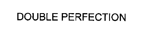 DOUBLE PERFECTION