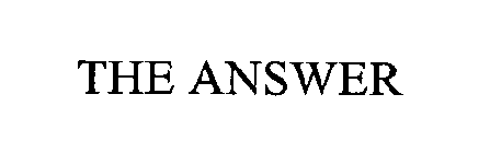 THE ANSWER