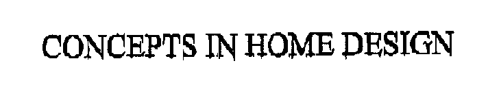 CONCEPTS IN HOME DESIGN