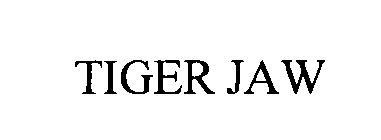 TIGER JAW