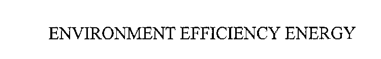 ENVIRONMENT EFFICIENCY ENERGY