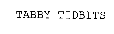 TABBY TIDBITS