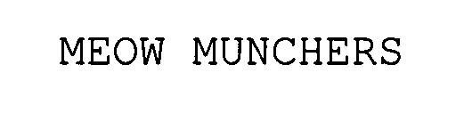 MEOW MUNCHERS