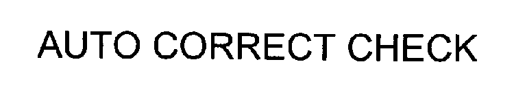 AUTO CORRECT CHECK