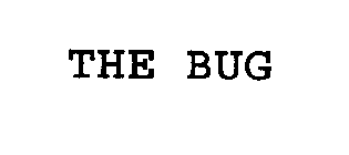 THE BUG