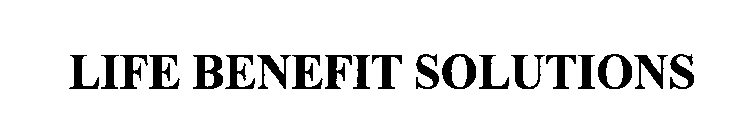 LIFE BENEFIT SOLUTIONS