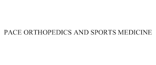 PACE ORTHOPEDICS AND SPORTS MEDICINE