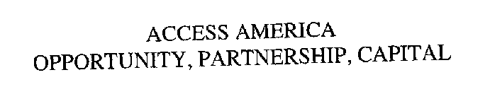 ACCESS AMERICA OPPORTUNITY, PARTNERSHIP, CAPITAL