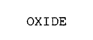 OXIDE