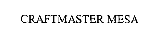 CRAFTMASTER MESA