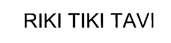 RIKI TIKI TAVI