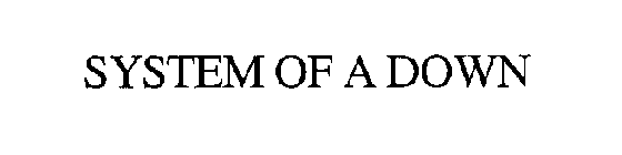 SYSTEM OF A DOWN