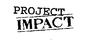 PROJECT IMPACT