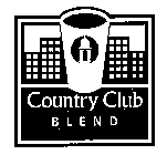 COUNTRY CLUB BLEND