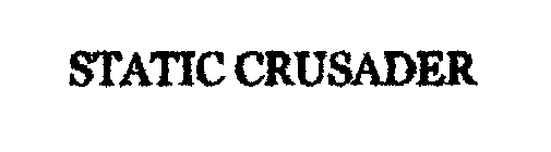 STATIC CRUSADER