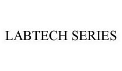 LABTECH SERIES