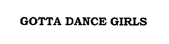GOTTA DANCE GIRLS