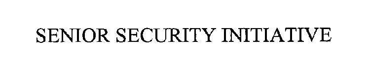 SENIOR SECURITY INITIATIVE